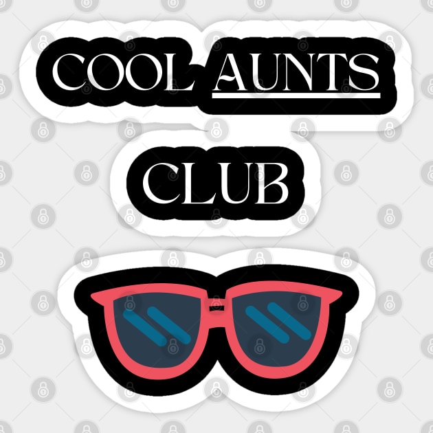 cool aunts club sweatshirt - cool aunts sweatshirts Sticker by vaporgraphic